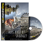 DVD Vous avez dit sauvage ?
