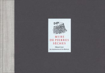Murs de pierres sèches, manuel pour la construction et la restauration. FAFE, www.umwelteinsatz.ch
 Relève bienvenue pour les murs de pierre- La Salamandre livre