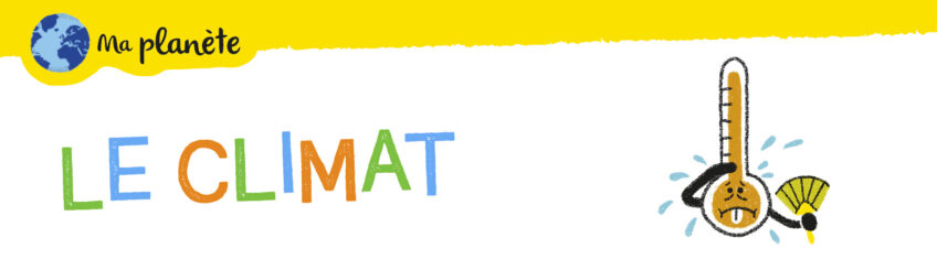 Vidéo Ma planète - Le Climat expliqué aux enfants - Salamandre Junior 155