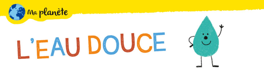 SAJ156_EauDouce_poster infographique ma planete
