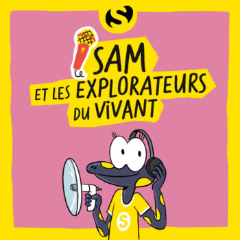 Podcast 5 salamandre junior sam et les explorateurs du vivant nature en ville